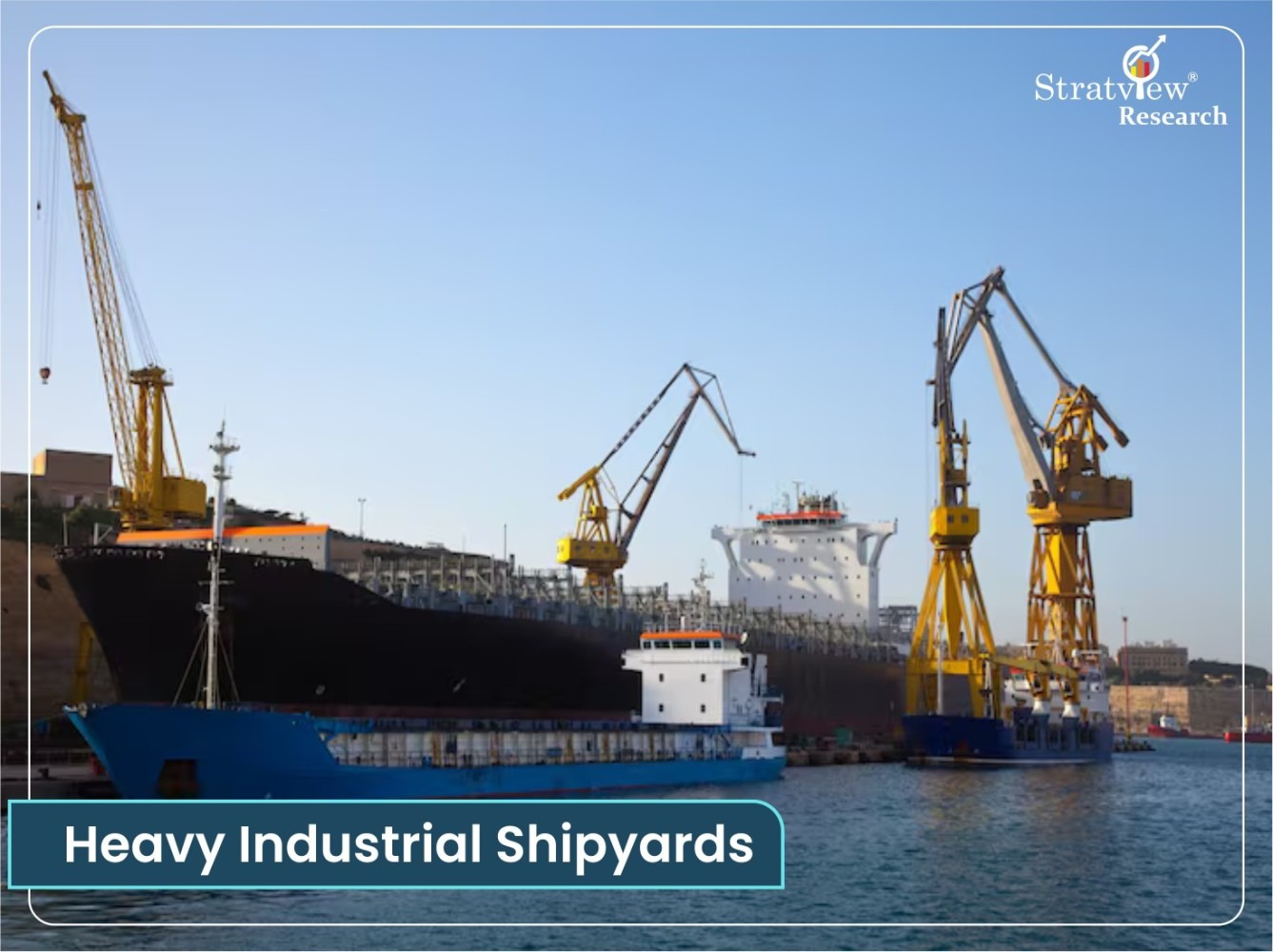 Heavy Industrial Shipyards