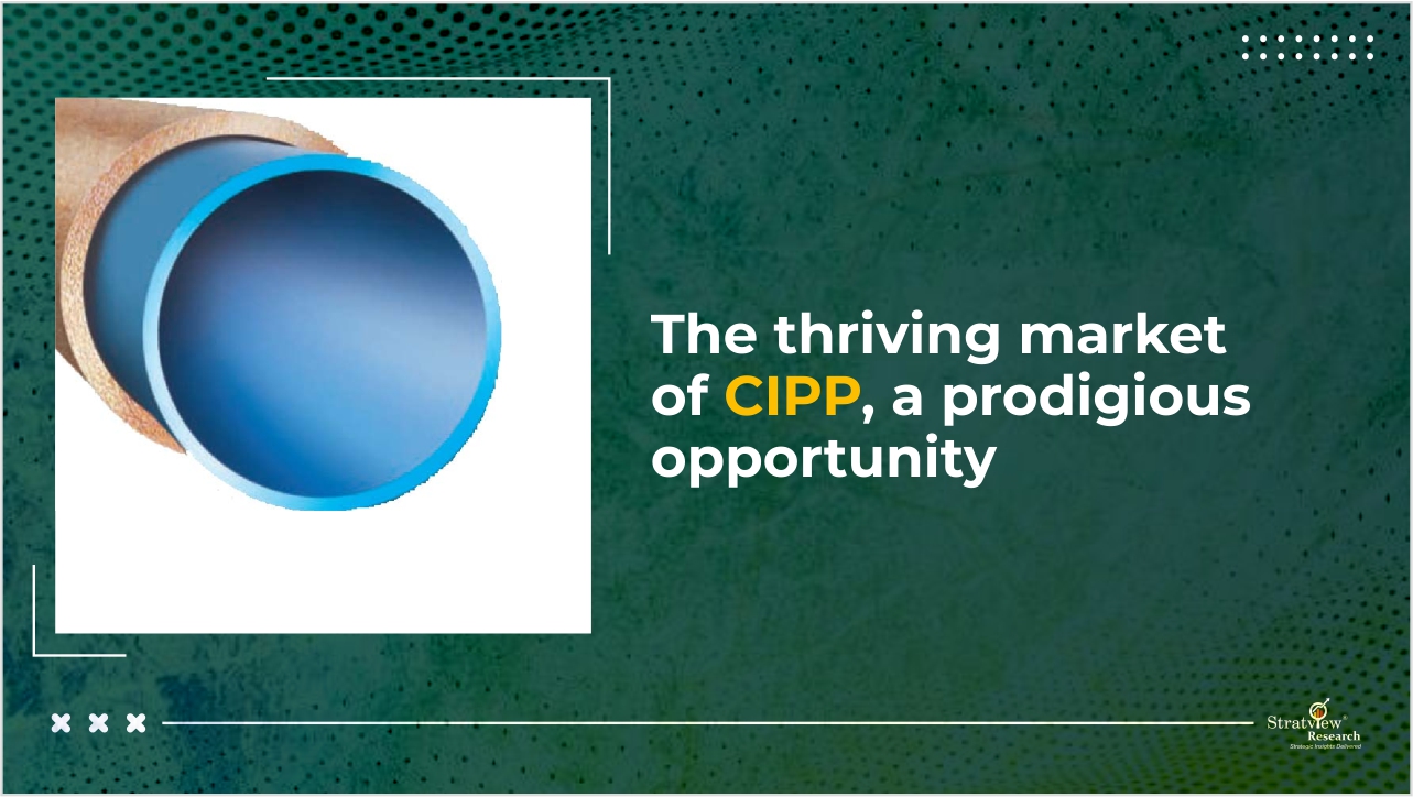 The Thriving Market of CIPP, a Prodigious Opportunity