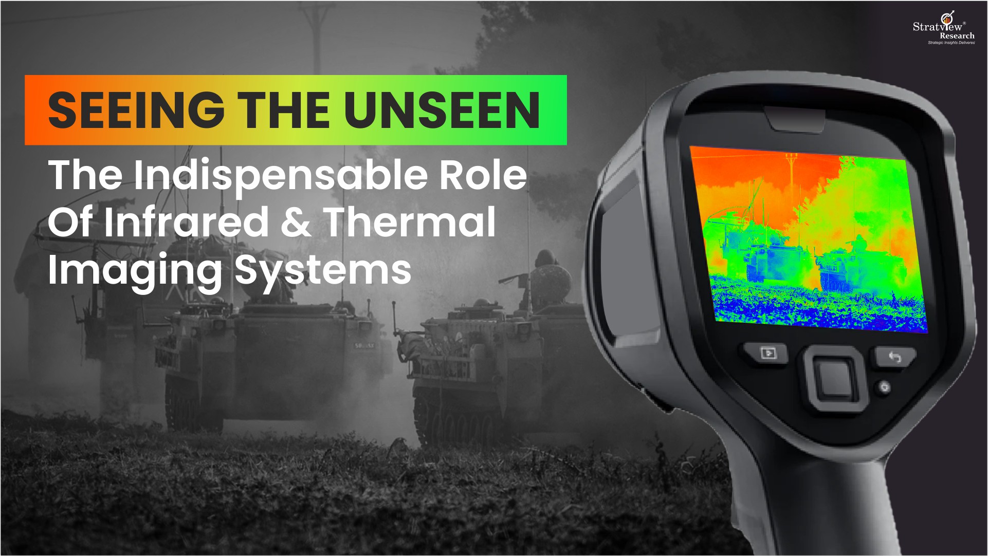 The Indispensable Role of Infrared & Thermal Imaging Systems