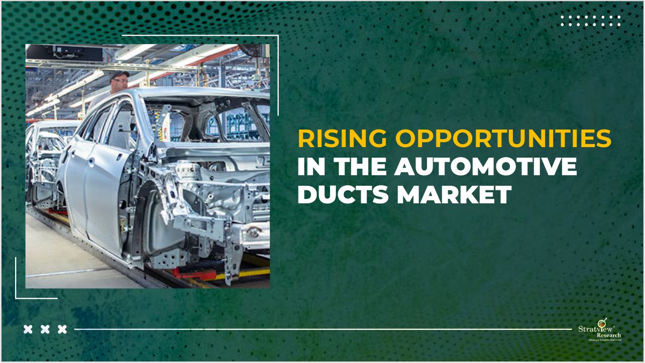 Rising Opportunities in the Automotive Ducts Market
